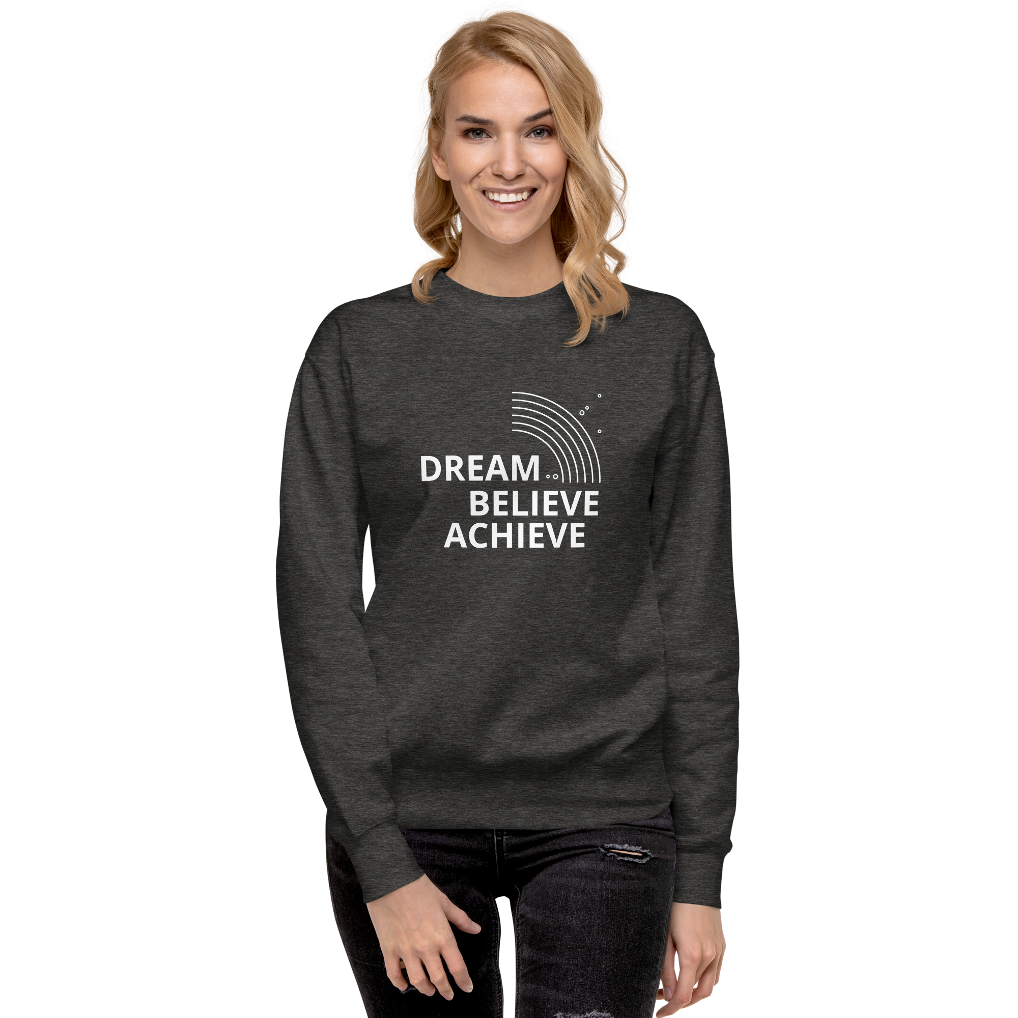 Womens Premium Sweatshirt - Dream, Believe, Achieve