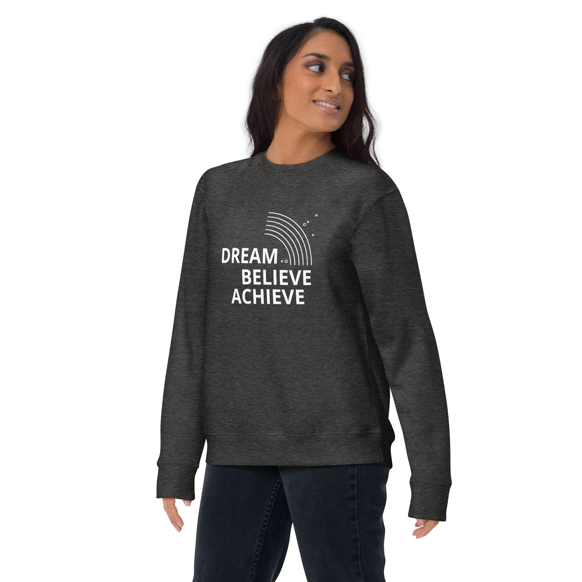 Womens Premium Sweatshirt - Dream, Believe, Achieve