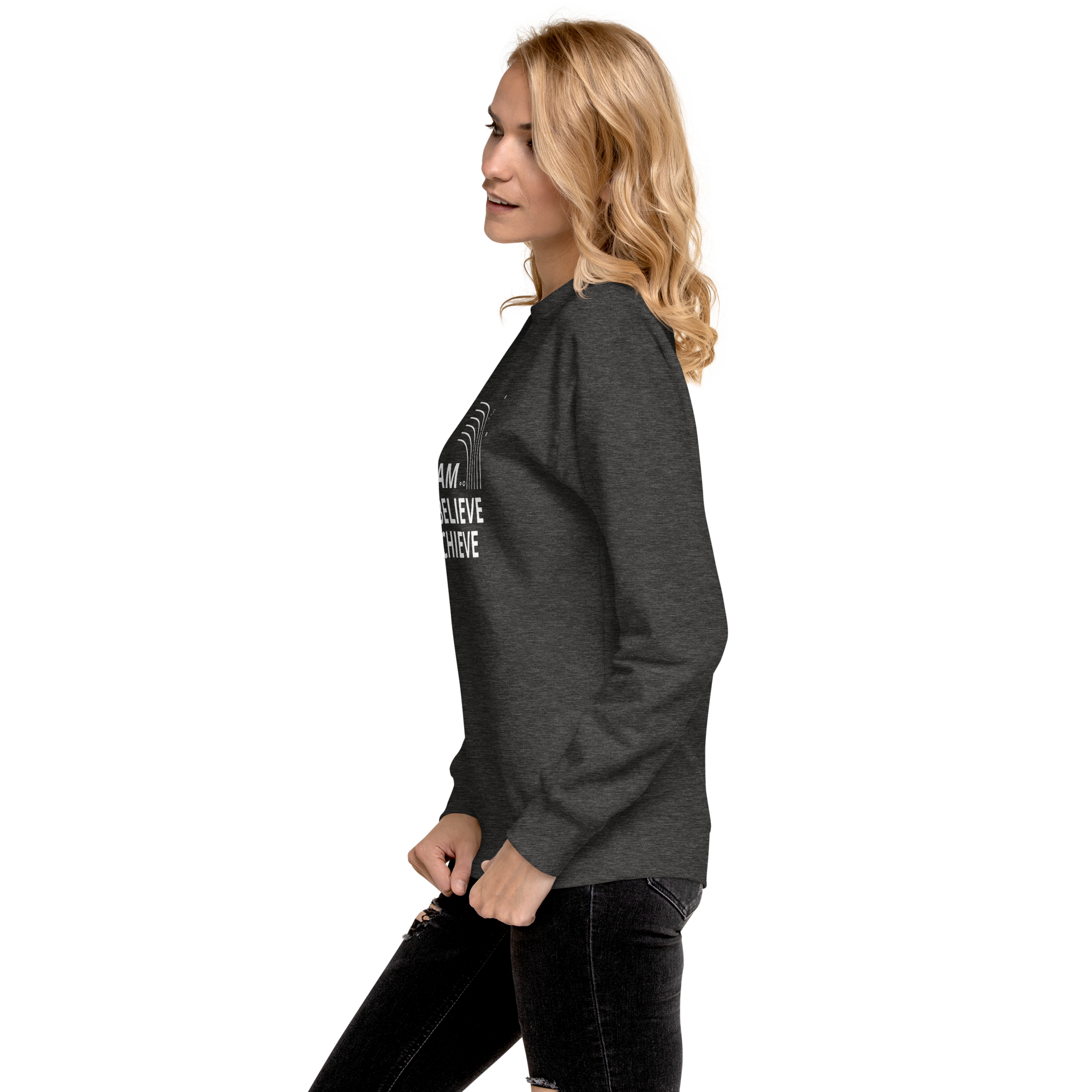 Womens Premium Sweatshirt - Dream, Believe, Achieve