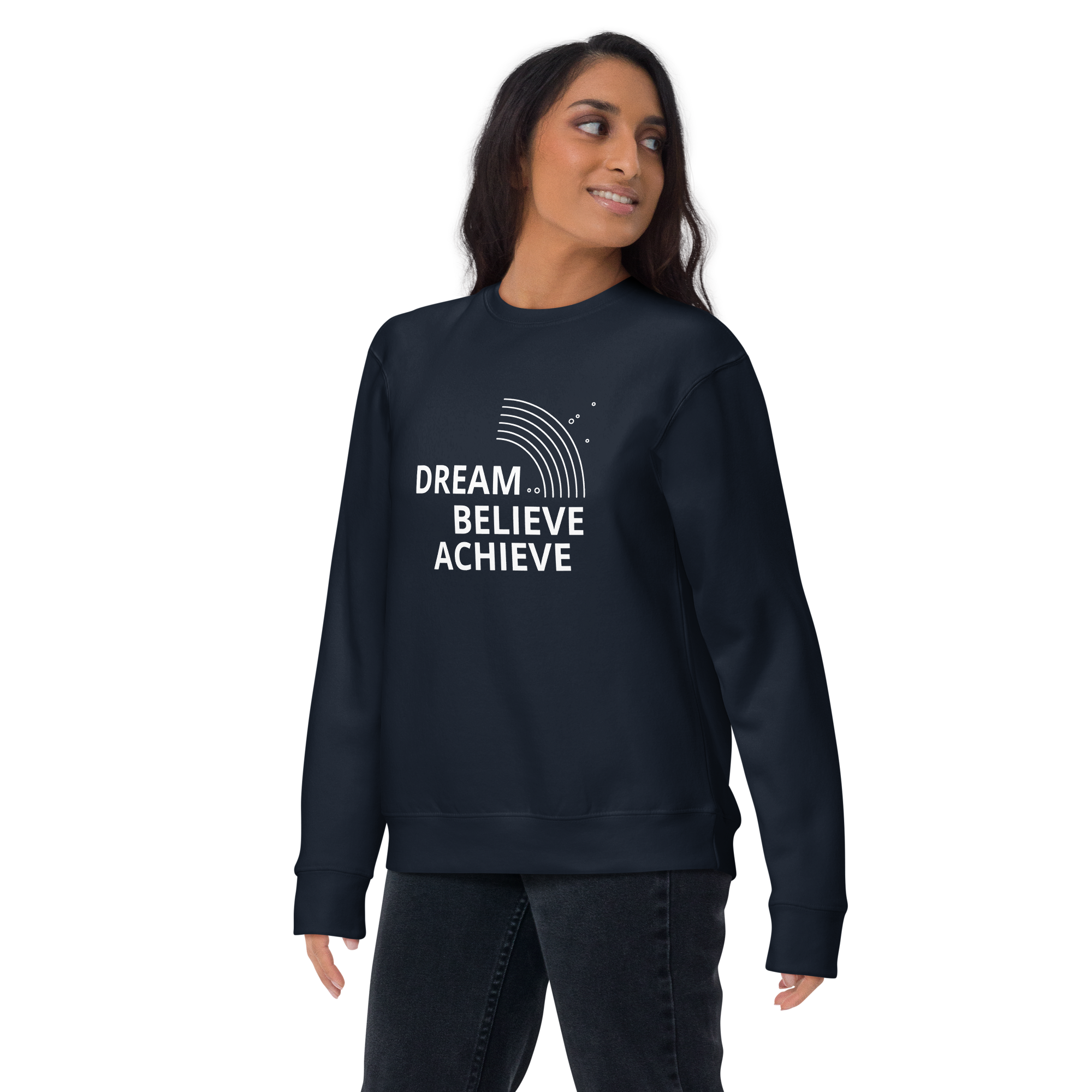 Womens Premium Sweatshirt - Dream, Believe, Achieve