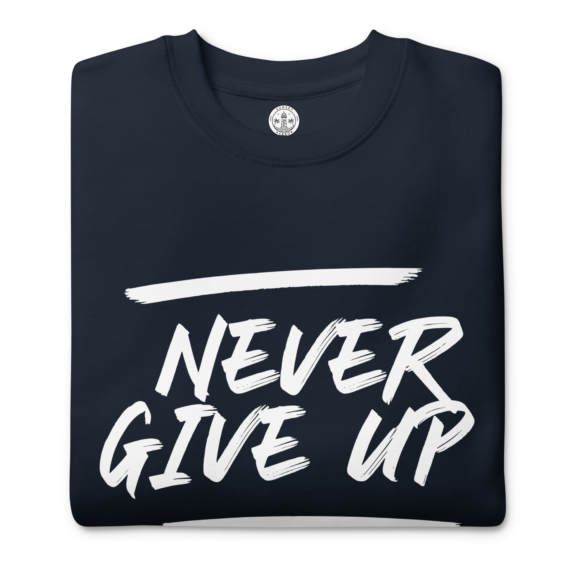 Mens Premium Sweatshirt - Never Give Up