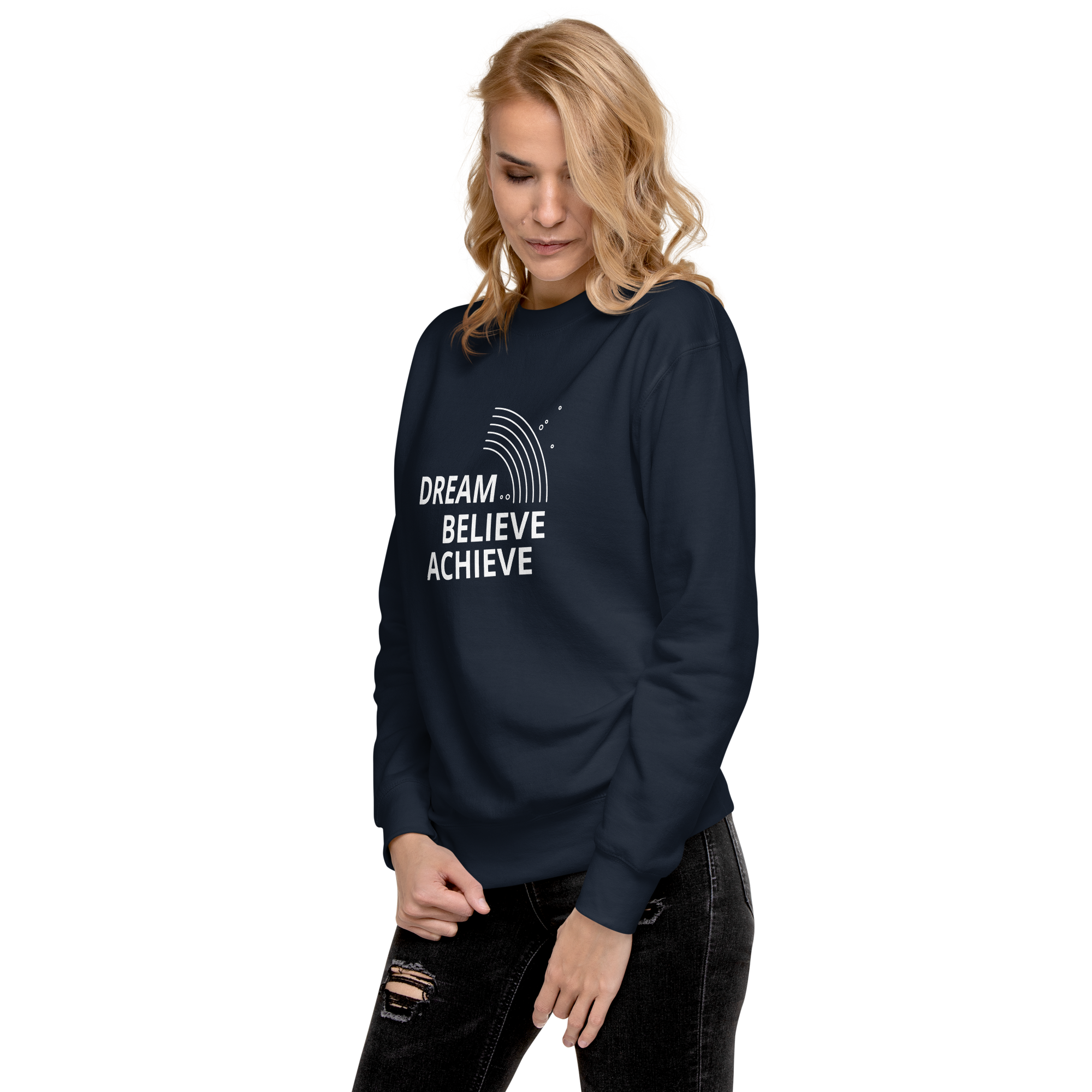 Womens Premium Sweatshirt - Dream, Believe, Achieve